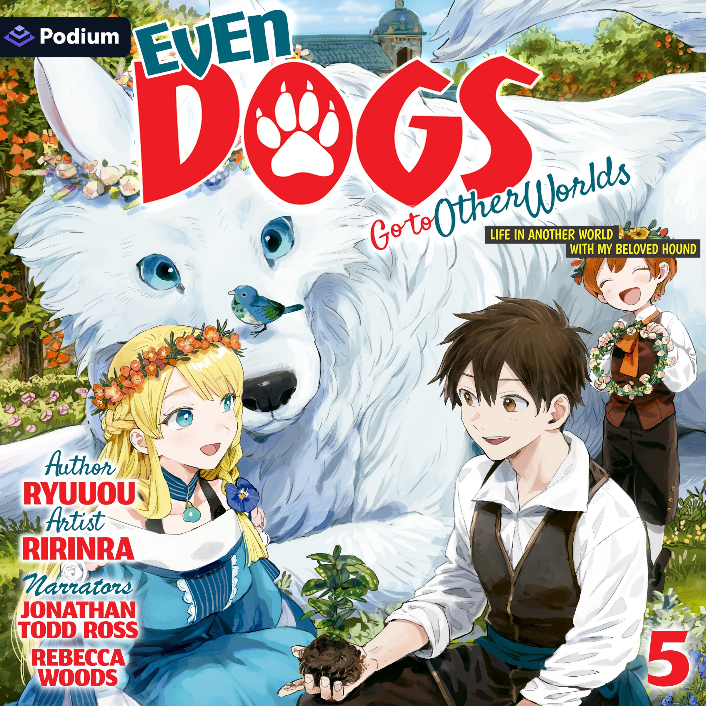 Even Dogs Go to Other Worlds Volume 5